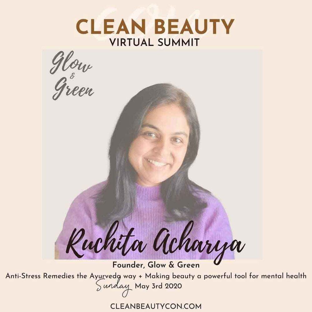 Ayurvedic anti-stress remedies look younger Glow Green founder Clean Beauty Summit