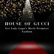 Lady Gaga House of Gucci Premiere dresses gowsn outfits fashion